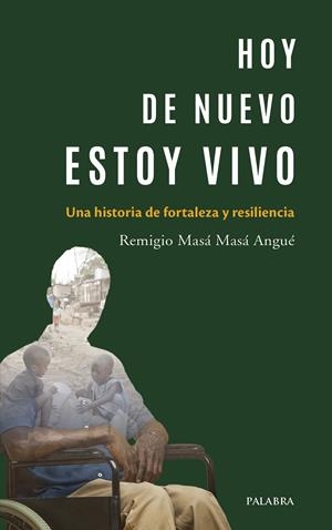 HOY DE NUEVO ESTOY VIVO | 9788413684215 | MASA MASA ANGUÉ, REMIGIO