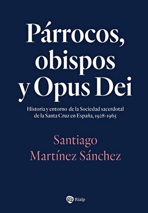 PARROCOS OBISPOS Y OPUS DEI | 9788432169496 | MARTINEZ SANCHEZ, SANTIAGO