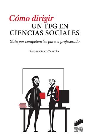 COMO DIRIGIR UN TFG EN CIENCIAS SOCIALES | 9788413573908 | OLAZ, ANGEL JOSÉ