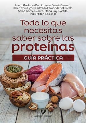 TODO LO QUE NECESITAS SABER SOBRE LAS PROTEINAS | 9788490829127 | ARELLANO GARCIA, LAURA / BESNÉ ESEVERRI, IRENE