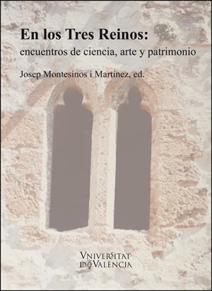 EN LOS TRES REINOS : ENCUENTROS DE CIENCIA ARTE Y PATRIMONIO | 9788491337447 | VARIOS AUTORES
