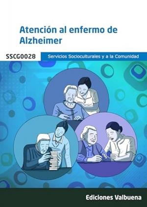 ATENCIÓN AL ENFERMO DE ALZHEIMER | 9788410772311 | VARIOS AUTORES