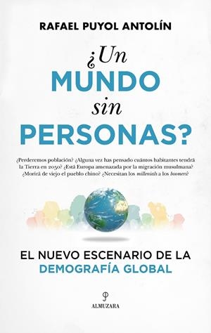 MUNDO SIN PERSONAS, UN? | 9788410525634 | PUYOL ANTOLÍN, RAFAEL