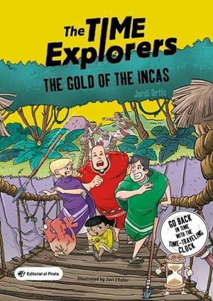 TIME EXPLORERS, THE. THE GOLD OF THE INCAS | 9788419898159 | ORTIZ CASAS, JORDI