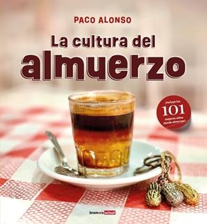 CULTURA DEL ALMUERZO, LA | 9788413587257 | ALONSO, PACO