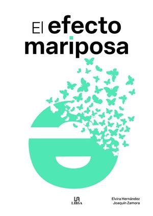 EFECTO MARIPOSA, EL | 9788466244152 | HERNANDEZ, ELVIRA / ZAMORA, JOAQUIN