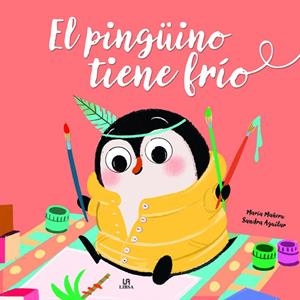 PINGUINO TIENE FRIO, EL | 9788466244107 | MAÑERU CAMARA, MARIA