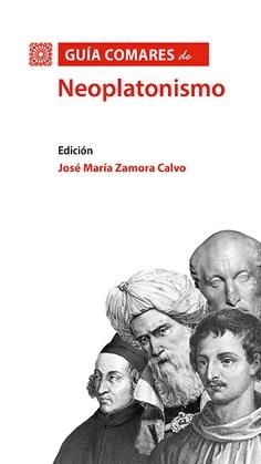 GUIA COMARES DE NEOPLATONISMO | 9788413698816 | ZAMORA CALVO, JOSE MARIA