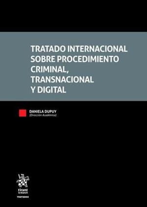 TRATADO INTERNACIONAL SOBRE PROCEDIMIENTO CRIMINAL, TRANSNACIONAL Y DIGITAL | 9788410951341 | DUPUY, DANIELA