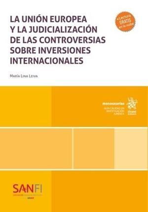 UNION EUROPEA Y JUDICIALIZACION CONTROVERSIAS SOBRE INVERSIONES INTERNACIONALES | 9788410717619 | LEIVA, MARIA LINA