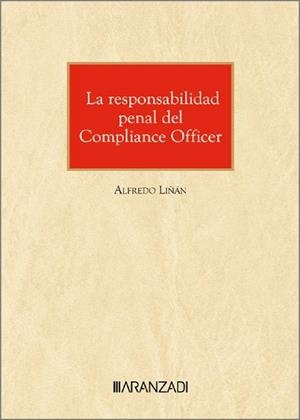 RESPONSABILIDAD PENAL DEL COMPLIANCE OFFICER, LA | 9788410789081 | LIÑAN, ALFREDO