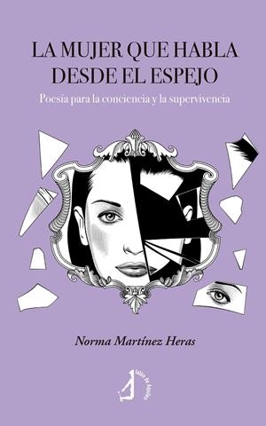 MUJER QUE HABLA DESDE EL ESPEJO, LA | 9791387549312 | MARTÍNEZ HERAS, NORMA