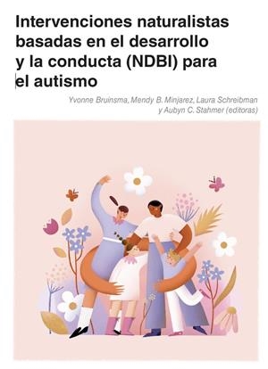 INTERVENCIONES NATURALISTAS BASADAS EN EL DESARROLLO Y LA CONDUCTA (NDBI) PARA EL AUTISMO | 9788418937033 | BRUINSMA, YVONNE / MINJAREZ, MENDY B. / SCHREIBMAN, LAURA