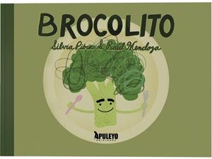 BROCOLITO | 9788410603097 | MENDOZA CAMPOS, RAÚL / PIBIA, SILVIA