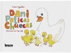 DANI PATICAS CHUECAS | 9788410603448 | AGUILAR PARRILLA, FRANCISCO JOSÉ