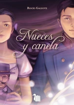 NUECES Y CANELA | 9788412924022 | GALEOTE RAMIREZ, ROCIO