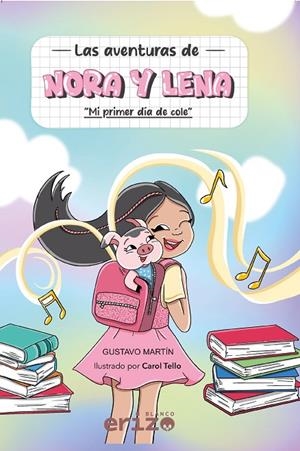 AVENTURAS DE NORA Y LENA, LAS | 9788412964707 | MARTÍN, GUSTAVO / TELLO, CAROL