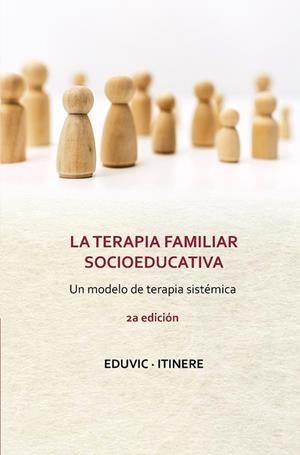 TERAPIA FAMILIAR SOCIOEDUCATIVA, LA | 9788412899740 | EDUVIC