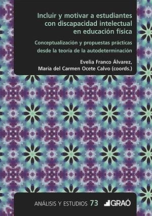 INCLUIR Y MOTIVAR A ESTUDIANTES CON DISCAPACIDAD INTELECTUAL EN EDUCACIÓN FÍSICA | 9788412972702 | BLANCO, JORGE / COTERÓN LÓPEZ, JAVIER / DELGADO TOLEDANO, MARÍA / FERNÁNDEZ RIVAS, MARÍA