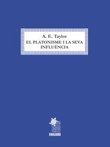 PLATONISME I LA SEVA INFLUÈNCIA, EL | 9788412912623 | TAYLOR, A. E.