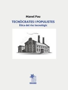 TECNÒCRATES I POPULISTES | 9788412912654 | PAU, MANEL