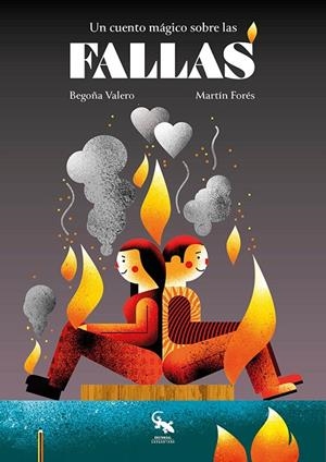 CUENTO MÁGICO SOBRE LAS FALLAS, UN | 9788410046566 | VALERO, BEGOÑA / FORES, MARTIN