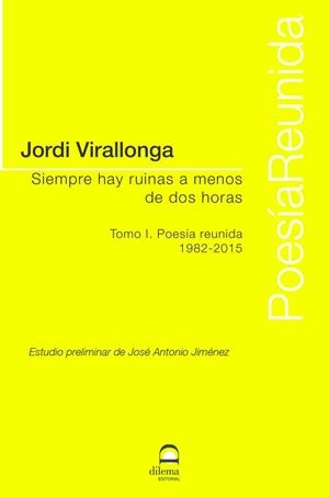 SIEMPRE HAY RUINAS A MENOS DE DOS HORAS. TOMO 1 | 9788498276770 | VIRALLONGA, JORDI