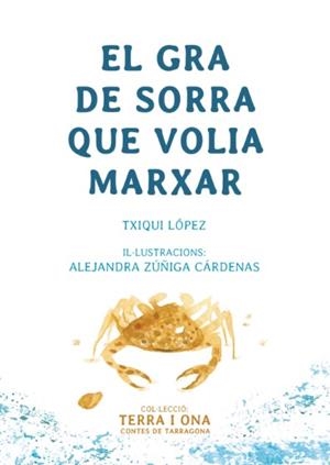 GRA DE SORRA QUE VOLIA MARXAR, UN | 9788412928617 | LÓPEZ, TXIQUI