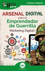GUÍABURROS : ARSENAL DIGITAL PARA EL EMPRENDEDOR DE GUERRILLA | 9788419731968 | PASCUAL, BORJA