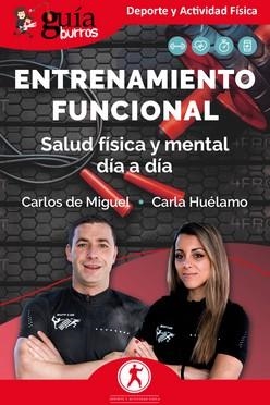 GUÍABURROS : ENTRENAMIENTO FUNCIONAL | 9788419731869 | DE MIGUEL, CARLOS / HUÉLAMO, CARLA