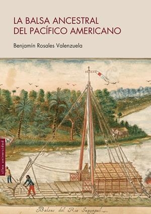 BALSA ANCESTRAL DEL PACÍFICO AMERICANO, LA | 9788410267794 | ROSALES VALENZUELA, BENJAMÍN