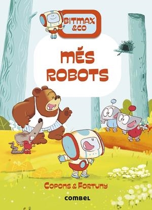 BITMAX & CO 15. MÉS ROBOTS | 9788411581813 | COPONS RAMON, JAUME