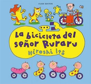 BICICLETA DEL SEÑOR RURARU, LA | 9788473294683 | ITO, HIROSHI