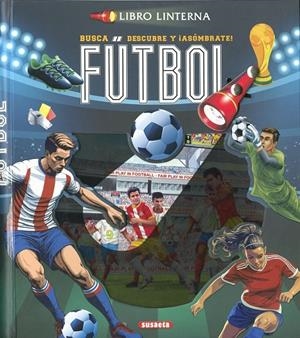 FÚTBOL (LIBRO-LINTERNA) | 9788410840270 | SUSAETA EDICIONES