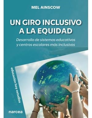 GIRO INCLUSIVO A LA EQUIDAD, UN | 9788427732391 | AINSCOW, MEL