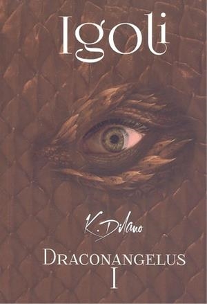 IGOLI (DRACONANGELUS 1) | 9788412961706 | DILANO, KEKA