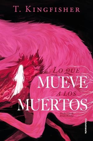 LO QUE MUEVE A LOS MUERTOS | 9788412821147 | KINGFISHER, T.