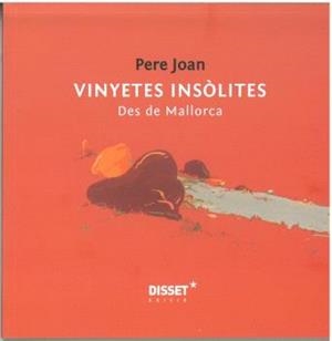 VINYETES INSOLITES DES DE MALLORCA | 9788496199859 | JOAN, PERE