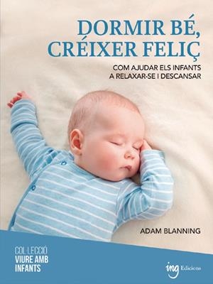 DORMIR BÉ, CREIXER FELIÇ | 9788412950090 | BLANNING, ADAM