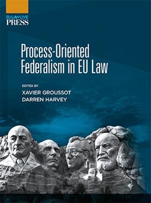 PROCESS ORIENTED FEDERALISM IN EU LAW | 9788413698496 | GROUSSOT, XAVIER / HARVEY, DARREN