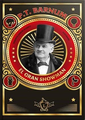 P. T. BARNUM, EL GRAN SHOWMAN | 9788410037151 | GARCIA-ALVAREZ, ROBERTO