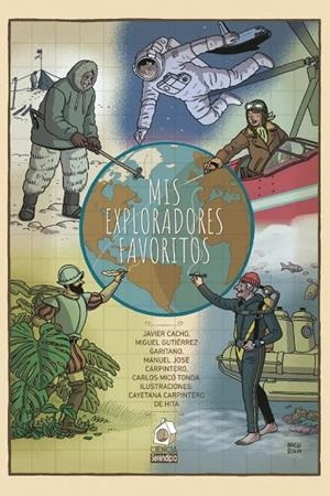MIS EXPLORADORES FAVORITOS | 9788419793812 | CACHO, JAVIER / GUTIERREZ, MIGUEL