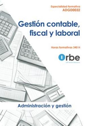 GESTIÓN CONTABLE FISCAL Y LABORAL | 9788410419407