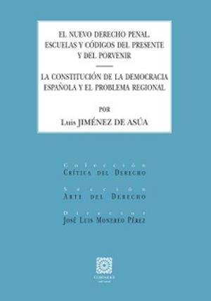NUEVO DERECHO PENAL ESCUELAS Y CODIGOS DEL PRESENTE Y DEL PORVENIR, EL | 9788413699097 | JIMENEZ, LUIS