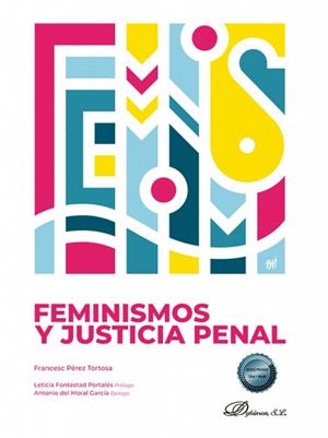 FEMINISMOS Y JUSTICIA PENAL | 9788410708563 | PÉREZ TORTOSA, FRANCESC