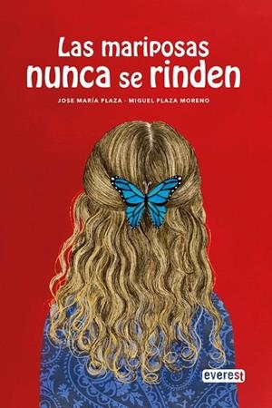 MARIPOSAS NUNCA SE RINDEN, LAS | 9788410333031 | PLAZA, JOSE MARIA