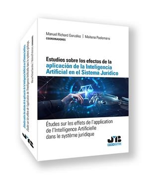 ESTUDIOS SOBRE LOS EFECTOS DE LA APLICACIÓN DE LA INTELIGENCIA ARTIFICIAL | 9788410448452 | RICHARD GONZALEZ, MANUEL / POELEMANS DE LARA, MAITEN