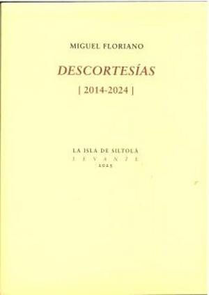 DESCORTESIAS 2014 - 2024 | 9788419298478 | FLORIANO, MIGUEL