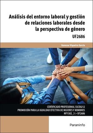 ANÁLISIS DEL ENTORNO LABORAL Y GESTIÓN DE RELACIONES LABORALES DESDE LA PERSPECTIVA DE GÉNERO | 9788428364256 | VIQUEIRA GARCIA, VANESSA