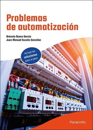 PROBLEMAS DE AUTOMATIZACIÓN | 9788428365505 | NUEVO GARCIA, ANTONIO / ESCAÑO, JUAN MANUEL